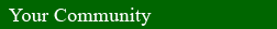 Your Community